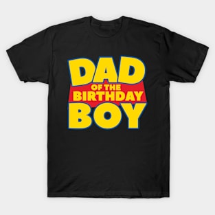 Dad Of The Boy Birthday Boy Gift For Men Father day T-Shirt